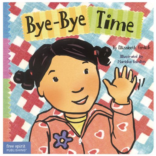Bye-Bye Time Board Book by Free Spirit Publishing Bye-Bye Time Board Book by Free Spirit Publishing