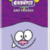 Chowder and Friends