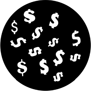 Dollars - Stock Gobo for Gobo Light Projectors - Choose your size!