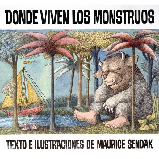 Donde Viven los Monstruos - Where the Wild Things Are in Spanish by HarperCollins Donde Viven los Monstruos - Where the Wild Things Are in Spanish by HarperCollins