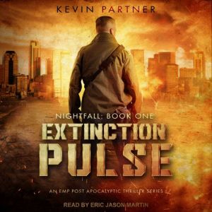 Extinction Pulse: An EMP Post Apocalyptic Thriller Series