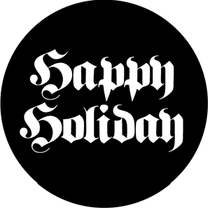 Happy Holiday - Stock Gobo for Gobo Light Projectors - Choose your size!