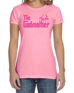 Ladies Funny Shirt The Godmother Crewneck Tee T-Shirt Ladies Funny Shirt The Godmother Crewneck Tee T-Shirt