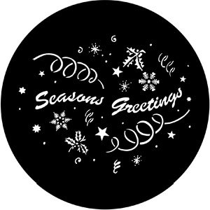 Seasons Greetings - Stock Gobo for Gobo Light Projectors - Choose your size!
