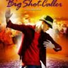The Big Shot-Caller