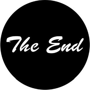 The End - Stock Gobo for Gobo Light Projectors - Choose your size!
