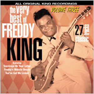 The Very Best Of Freddy King, Vol.3