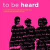 To Be Heard